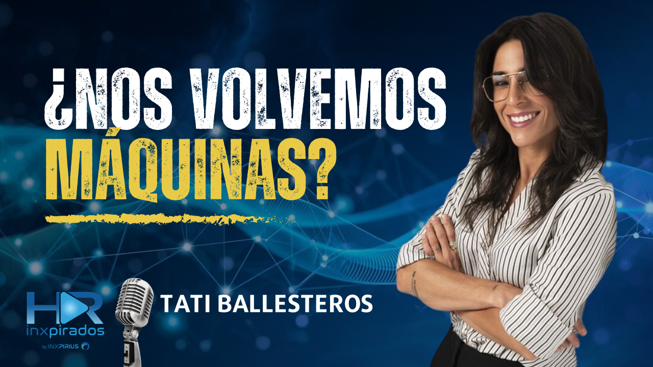 Liderar en la era digital: poder, ansiedad y pensamiento crítico | Tati Ballesteros